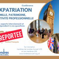 REPORTEE : l'expatriation : ma famille, mon patrimoine, mon activité