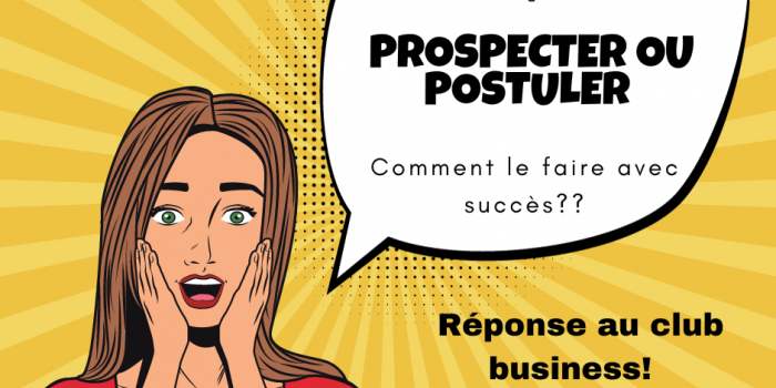 Postuler ou prospecter comment convertir les leads